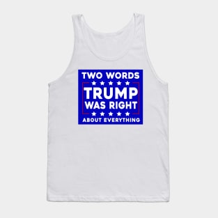 Two Words Trump Was Right Funny Joe Biden Tank Top